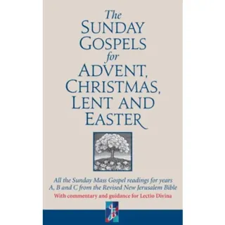 The Sunday Gospels for Advent, Christmas, Lent and Easter