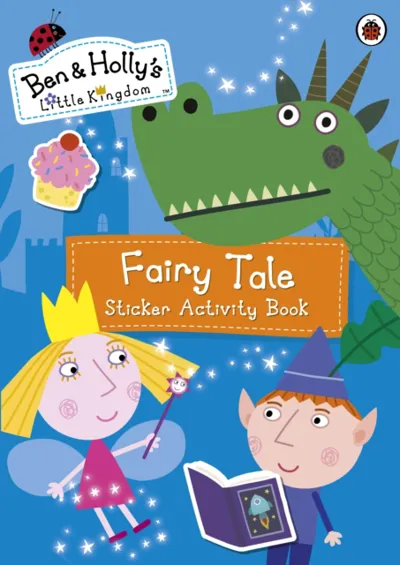 Ben and hollys little kingdom: fairy tale sticker activity book