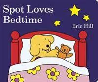 Spot Loves Bedtime