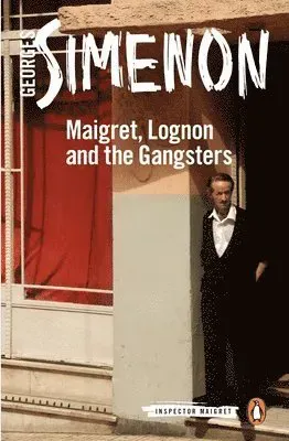 Maigret, lognon and the gangsters : inspector maigret #39