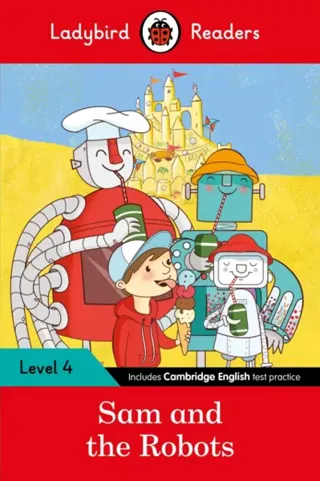 Sam and the Robots Ladybird Readers Level 4