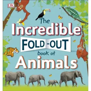 The Incredible Fold-Out Book of Animals