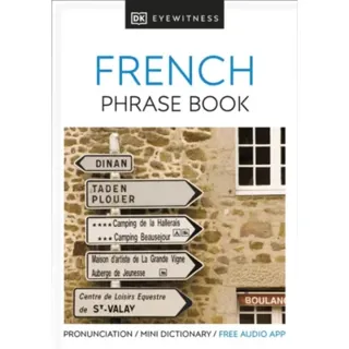 Eyewitness travel phrase book french - essential reference for every travel