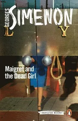 Maigret and the dead girl : inspector maigret #45