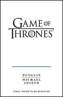 Game of Thrones: A Guide to Westeros and Beyond