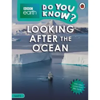 Do You Know? Level 4 – BBC Earth Looking After the Ocean