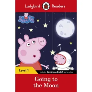 Ladybird Readers Level 1 - Peppa Pig - Peppa Pig Going to the Moon (ELT Graded Reader)