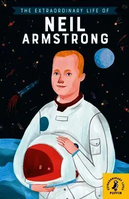 The Extraordinary Life of Neil Armstrong