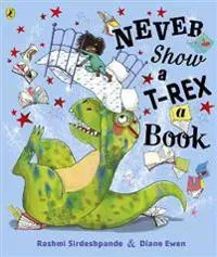 Never Show A T-Rex A Book!