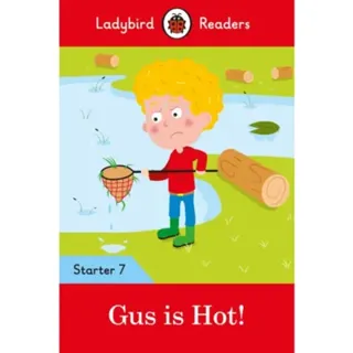 Ladybird Readers Starter Level 7 – Gus is Hot! (ELT Graded Reader)