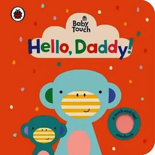 Baby Touch: Hello, Daddy!