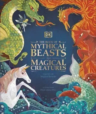 The Book of Mythical Beasts and Magical Creatures
