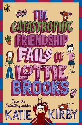 The Catastrophic Friendship Fails of Lottie Brooks