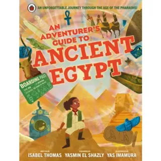 An Adventurer's Guide to Ancient Egypt