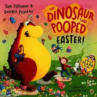 The Dinosaur that Pooped Easter!