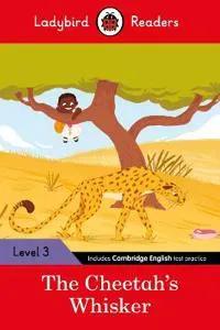 Ladybird Readers Level 3 - Tales from Africa - The Cheetah's Whisker (ELT Graded Reader)