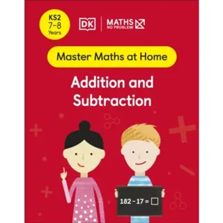 Maths — No Problem! Addition and Subtraction, Ages 7-8 (Key Stage 2)