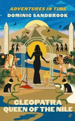 Adventures in Time: Cleopatra, Queen of the Ni