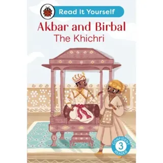 Akbar and Birbal: The Khichri : Read It Yourself - Level 3 Confident Reader