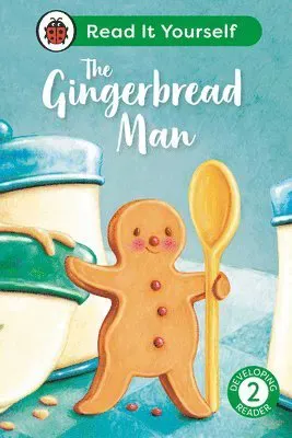 The Gingerbread Man: Read It Yourself - Level 2 Developing Reader