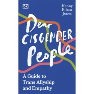 Dear Cisgender People