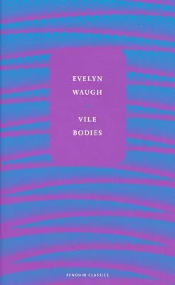 Vile Bodies