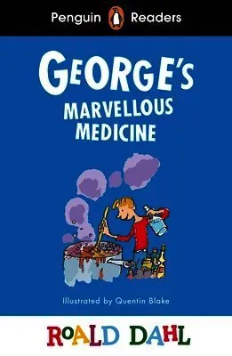 Penguin Readers Level 3: Roald Dahl George’s Marvellous Medicine (ELT Graded Reader)