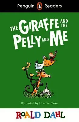 Penguin Readers Level 1: Roald Dahl The Giraffe and the Pelly and Me (ELT Graded Reader)