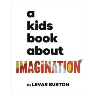 A Kids Book About Imagination
