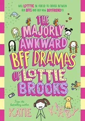 Majorly Awkward BFF Dramas of Lottie Brooks