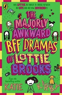 The Majorly Awkward BFF Dramas of Lottie Brooks