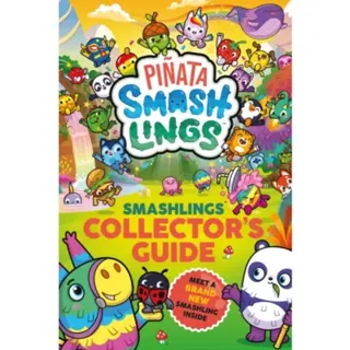 Piñata Smashlings: Smashlings Collector’s Guide