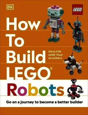 How to Build LEGO Robots