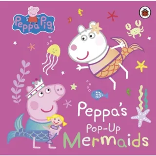 Peppa Pig: Peppa's Pop-Up Mermaids