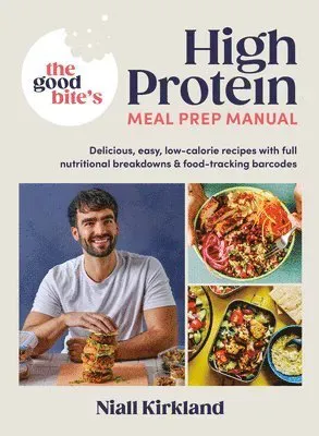 The Good Bite’s High Protein Meal Prep Manual