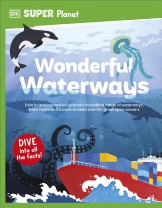 DK Super Planet Wonderful Waterways