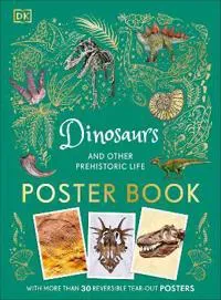 Dinosaurs and Other Prehistoric Life Poster Book