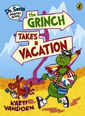 Dr. Seuss Graphic Novel: The Grinch Takes a Vacation