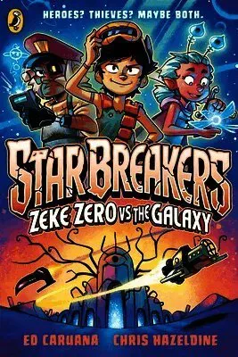 Star Breakers: Zeke Zero Vs The Galaxy
