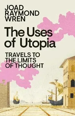 Uses of Utopia