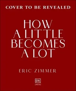 How a Little Becomes a Lot