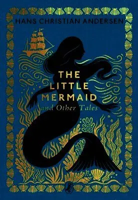 The Little Mermaid and Other Tales
