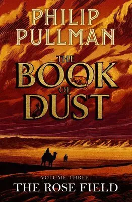 Rose Field: The Book of Dust Volume Three