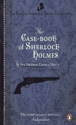 The Case-Book of Sherlock Holmes