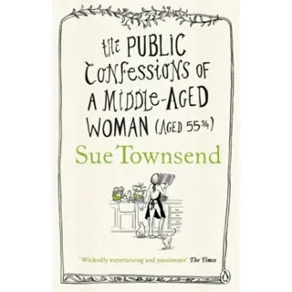 The Public Confessions of a Middle-Aged Woman