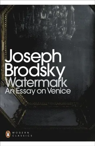 Watermark: An Essay on Venice