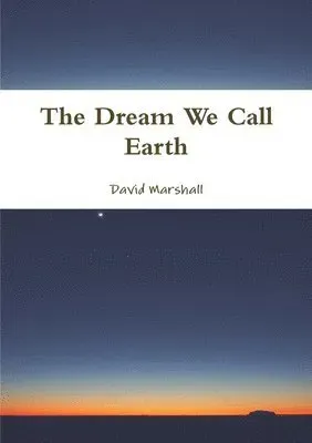 Dream We Call Earth