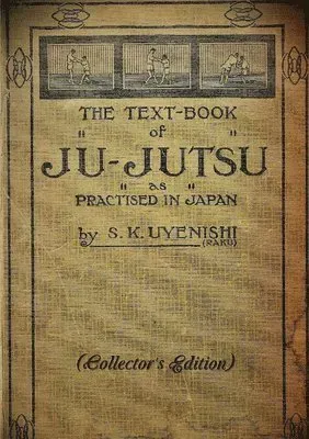 TEXT-BOOK of JU-JUTSU as practised in Japan (Collector's Edition)