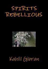Spirits rebellious