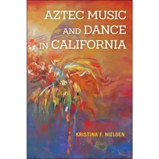 Aztec Music and Dance in California